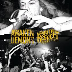 Pay No Respect : Awaken Demons - Pay No Respect